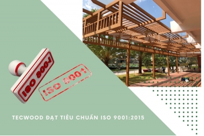 Gỗ nhựa TecWood đạt chứng nhận ISO 9001:2015, khẳng định chất lượng và độ bền vượt trội